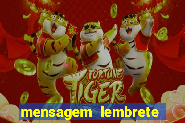 mensagem lembrete de vencimento para cliente